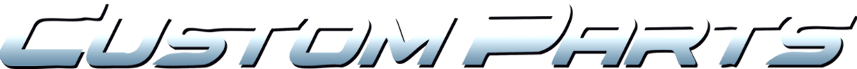 Custom Parts